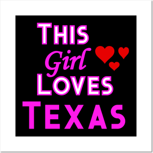 This Girl Loves Texas Posters and Art